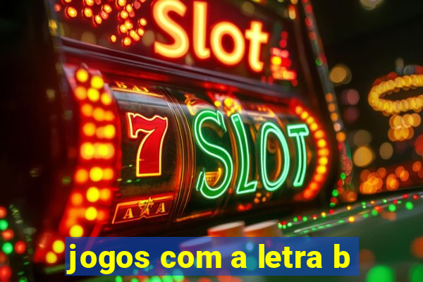 jogos com a letra b